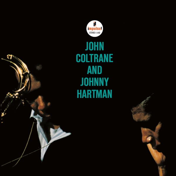 John Coltrane & Johnny Hartman - John Coltrane and Johnny Hartman