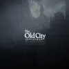 Stream & download The Old City (Original Soundtrack)