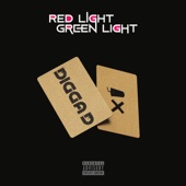 Red Light Green Light by Digga D