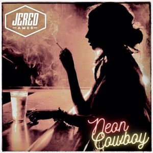 Jered Ames - Neon Cowboy - 排舞 音乐