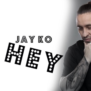Jay Ko - Hey - 排舞 音乐
