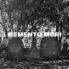 Memento Mori - Single album lyrics, reviews, download