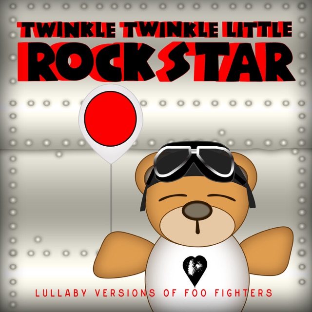 Twinkle Twinkle Little Rock Star - Everlong