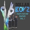 Dollarboyz Party / Hip-Hop Mixtape, Vol. 1