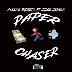 Paper Chaser (feat. Judge Jewelz) Song Lyrics