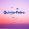 Quinta Feira (feat. Zeth Moralis) - Dom Vinheta letra