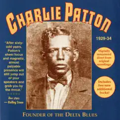 Founder of the Delta Blues (2010 Remasters) by Charley Patton album reviews, ratings, credits
