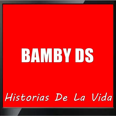Historias de la Vida - Bamby Ds