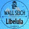 Libelula - Wall Seich lyrics