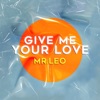 Give Me Your Love - Single