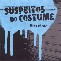 Suspeitos do Costume - Mind Da Gap