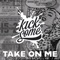 Take On Me - Kicksome lyrics
