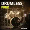 Drumless: Funk, Vol. 1 album lyrics, reviews, download