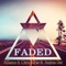 Faded (feat. Chris Burke & Andrea Dee) - Alliance lyrics