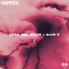 Tell Me That I Can't - Single