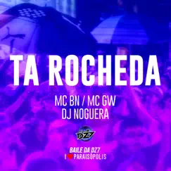 Ta Rocheda - Single by MC BN, MC GW & Noguera DJ album reviews, ratings, credits
