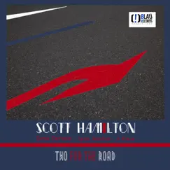 Two for the Road (feat. Dena DeRose, Ignasi González & Jo Krause) by Scott Hamilton album reviews, ratings, credits