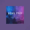 Stream & download Bowl Pack - Single