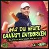 Was du heute kannst entkorken - Single