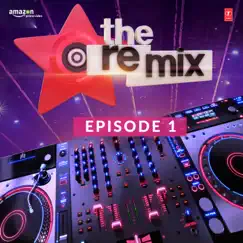 The Remix - Amazon Prime Original Episode 1 by Various Artists album reviews, ratings, credits