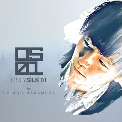 Only Silk 01 by Shingo Nakamura & Monstercat Silk album reviews, ratings, credits