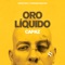 Oro Líquido - Capaz lyrics