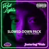 Red Lights (feat. Wale) [The Chopstars Slowed-Down Pack] - EP artwork