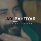 Ahmet Kaya - Adı Bahtıyar (Trap Remix) artwork