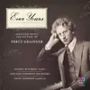 Ever Yours - Selected Music and Letters of Percy Grainger album lyrics, reviews, download
