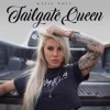 Tailgate Queen - Single