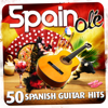 Spain Olé. 50 Spanish Guitar Hits - Manuel Granada