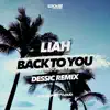 Back To You (Dessic Remix) - Single album lyrics, reviews, download