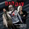 Bad Day: Original Motion Picture Soundtrack album lyrics, reviews, download