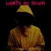 Lights Go Down - Single album lyrics, reviews, download