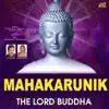 Mahakarunik the Lord Buddha - EP album lyrics, reviews, download