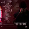 Till That Day (Radio Edit) [feat. King Chaps] - Single album lyrics, reviews, download