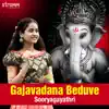 Gajavadana Beduve - Single album lyrics, reviews, download