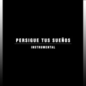Persigue Tus Sueños (Instrumental) artwork