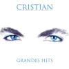 Cristian: Grandes Hits album lyrics, reviews, download