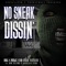 No Sneak Dissin (feat. DW Flame & KayJay Uno) - Big $ Mike & Jaye Vataan lyrics