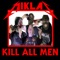 KILL ALL MEN (feat. NORTHLIGHT) - Mikla$ lyrics
