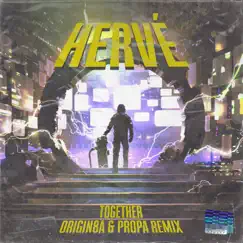 Together - Single by Herve & Origin8a & Propa album reviews, ratings, credits