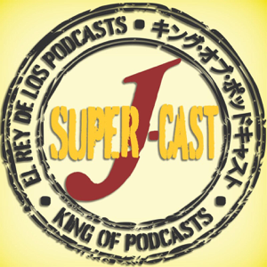 Super J-Cast podcast