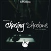 Chasing Shadows / Chasing Shadows (L.A.O.S Remix) - Single