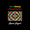 Start Making Consciousness