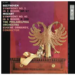 Beethoven: Symphony No. 5, Op. 67 - Mozart: Symphony No. 40, K. 550 (Remastered) by Eugene Ormandy & The Philadelphia Orchestra album reviews, ratings, credits