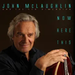 Now Here This by John McLaughlin & The 4th Dimension album reviews, ratings, credits