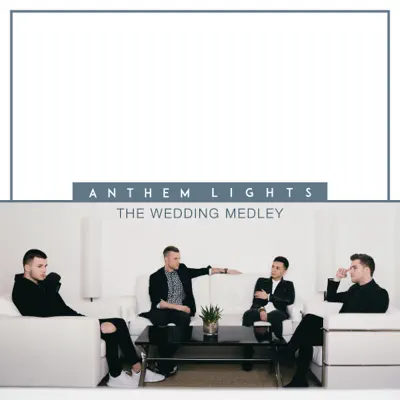 Wedding Medley: Marry Me / Bless the Broken Road / All of Me / A Thousand Years - Single - Anthem Lights