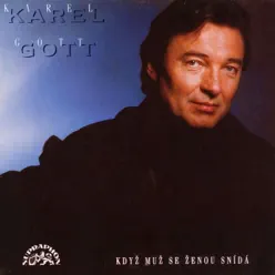 Když Muž Se Ženou Snídá - Karel Gott Když Muž Se Ženou Snídá - Karel Gott