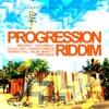 Progression Riddim